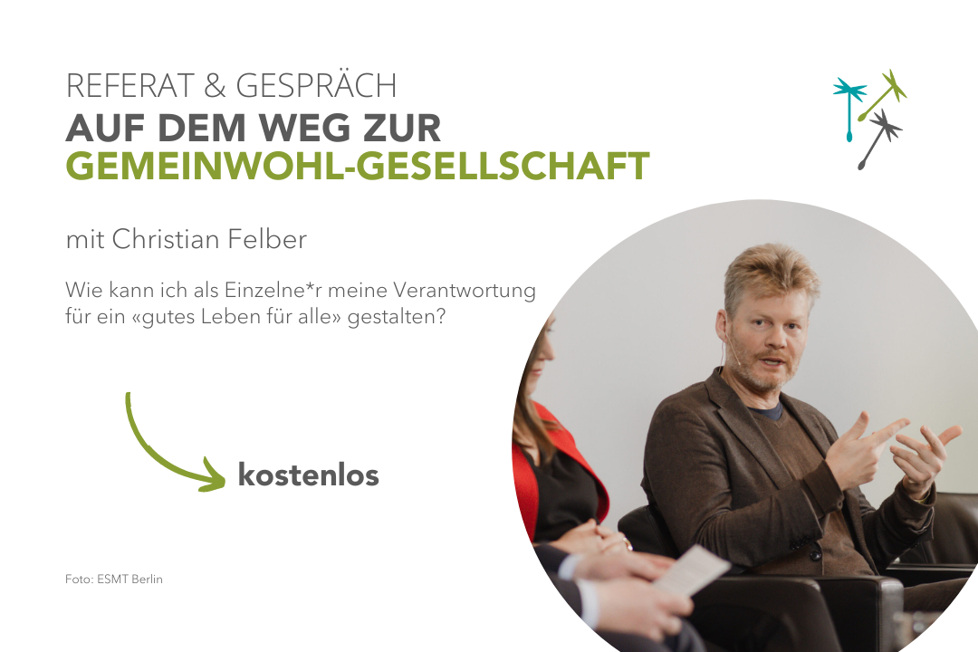 Referat mit Christian Felber | Auf dem Weg zur Gemeinwohl-Gesellschaft